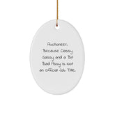 Funny Auctioneer Oval Ornament Gifts from Men to Women, Friends, or Family for Christmas Unique Presents with Classy Sassy and a Bit Fearless Attitude - Image 1